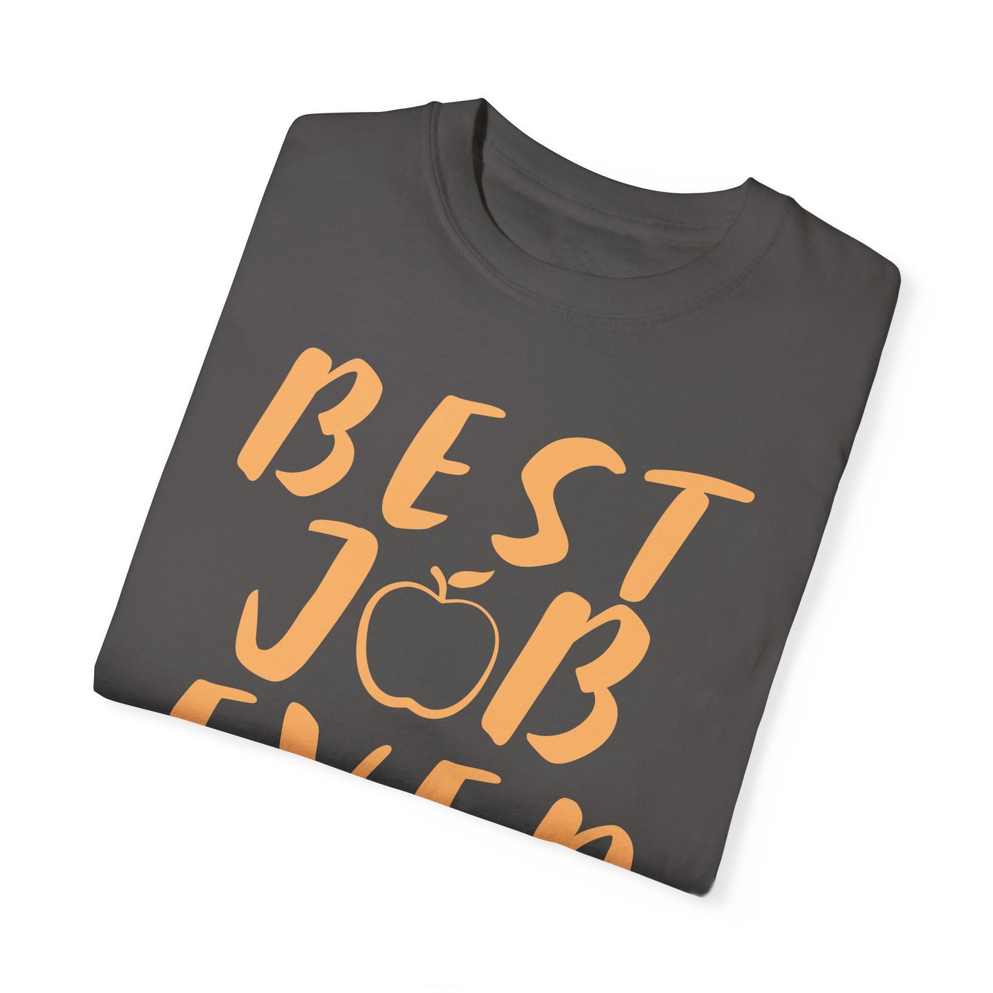 Best Job Ever - Inspirational T-Shirt with Apple Design teachers life