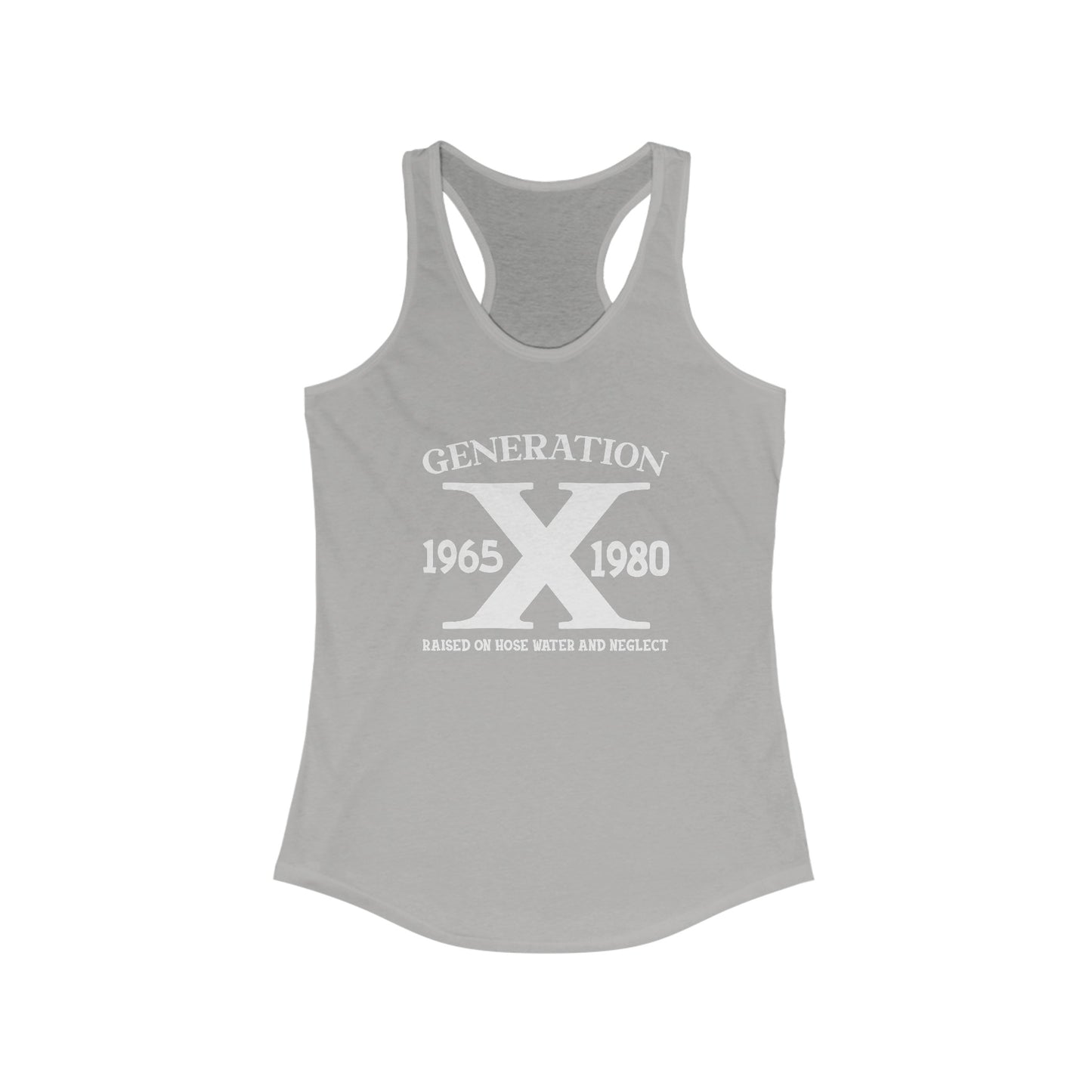 Women’s Generation X Tank Top - ‘Raised on Hose Water and Neglect