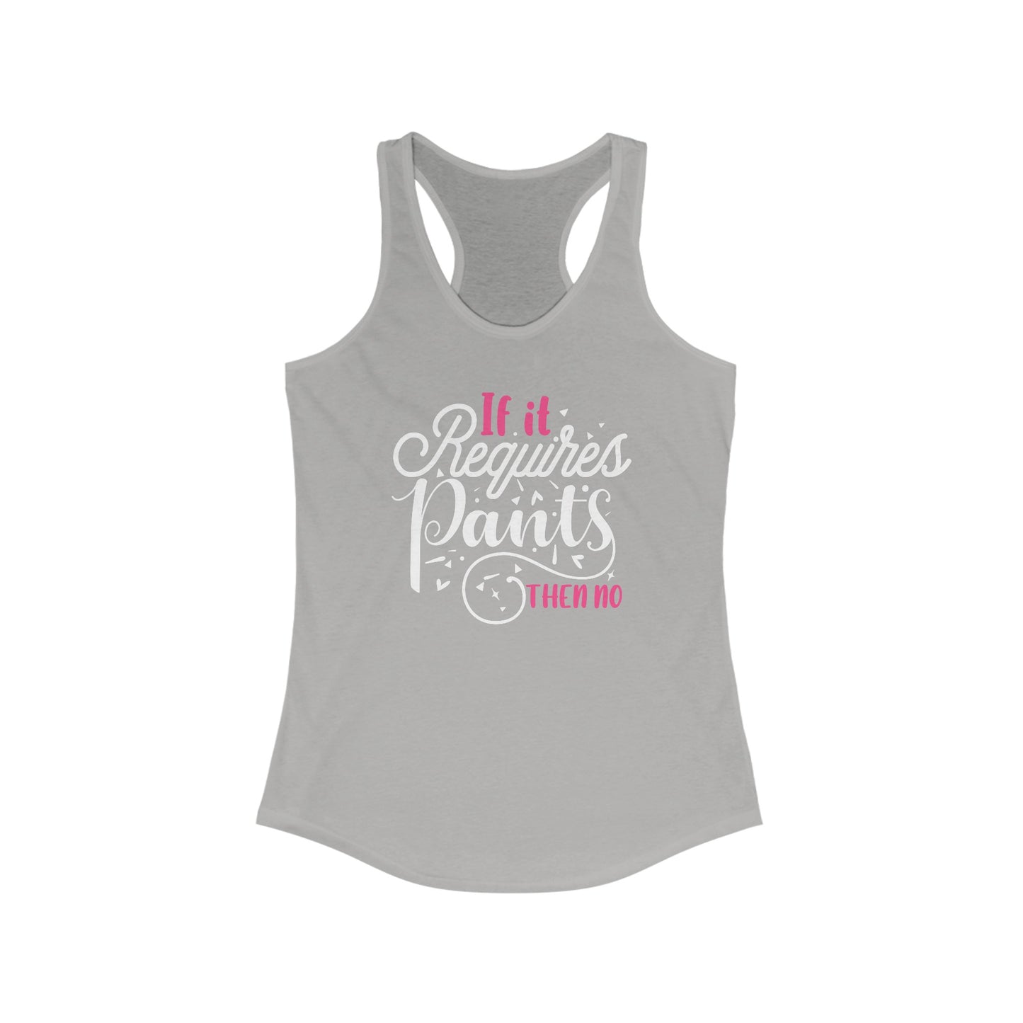 Women’s Humorous Tank Top - No Pants, No - Fun, Casual, and Comfy