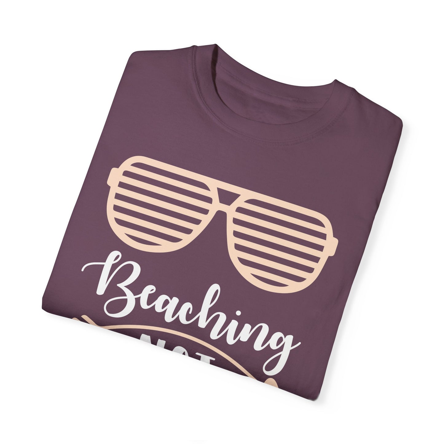 Beaching Not Teaching - Summer Vibes T-Shirt