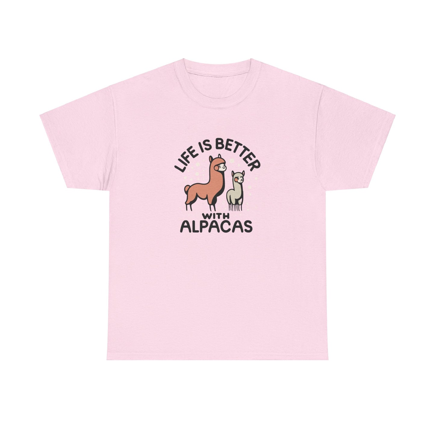 Life is Better with Alpacas - Whimsical T-Shirt for Animal Lover