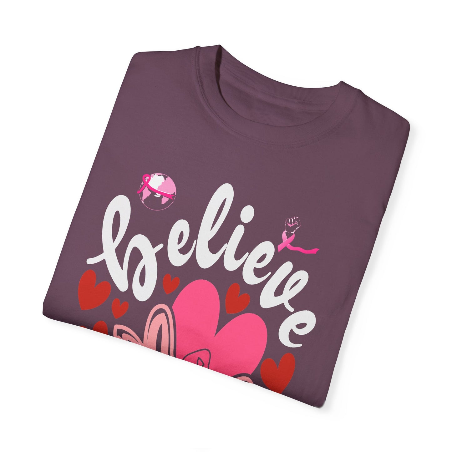 Believe in Love - Breast Cancer Awareness Support Tee