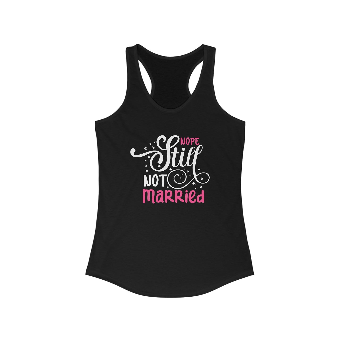 Chic ‘Nope Still Not Married’ Statement Tank Top - Bold & Humorous Women’s Apparel