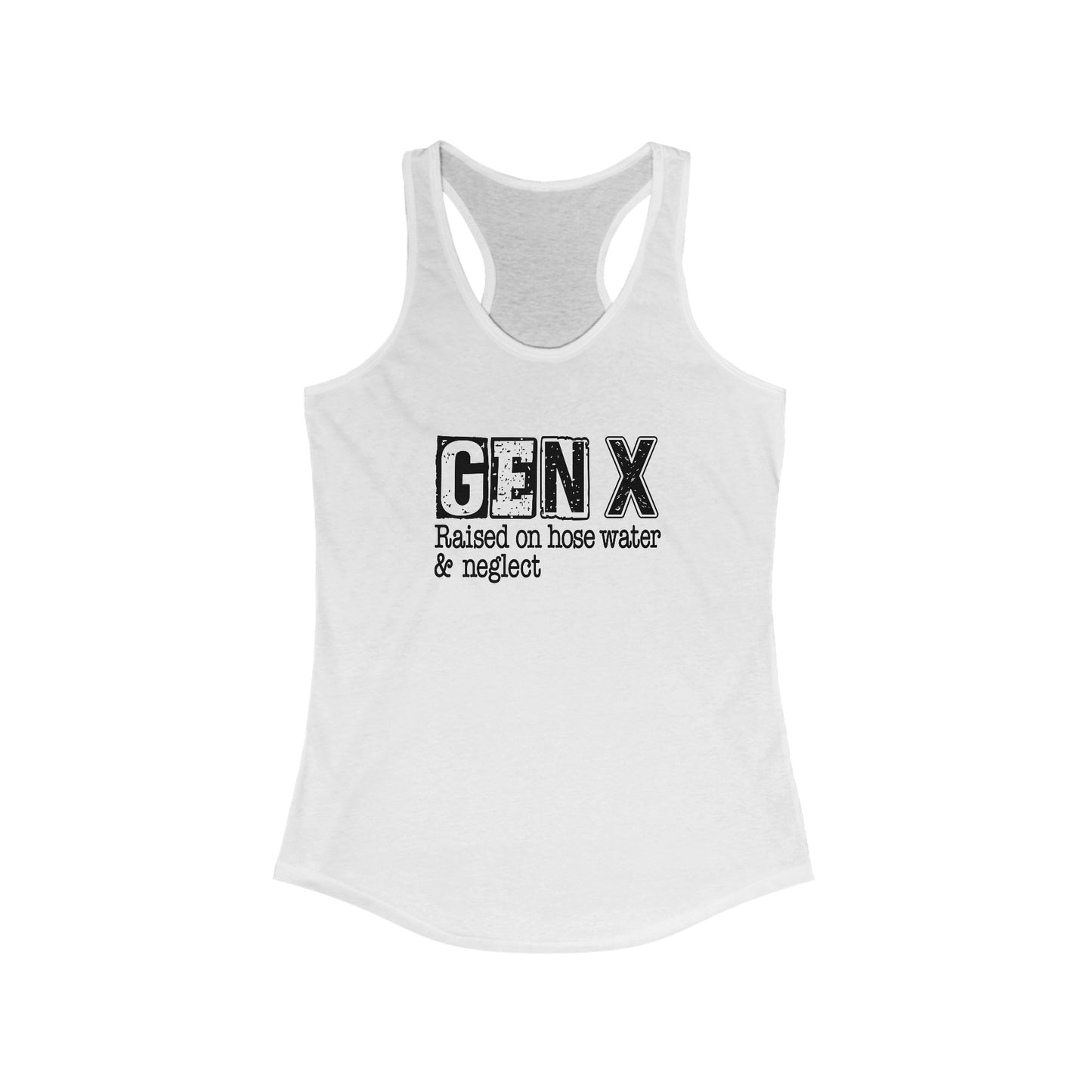 Gen X Women’s Tank Top - Raised on Hose Water & Neglect