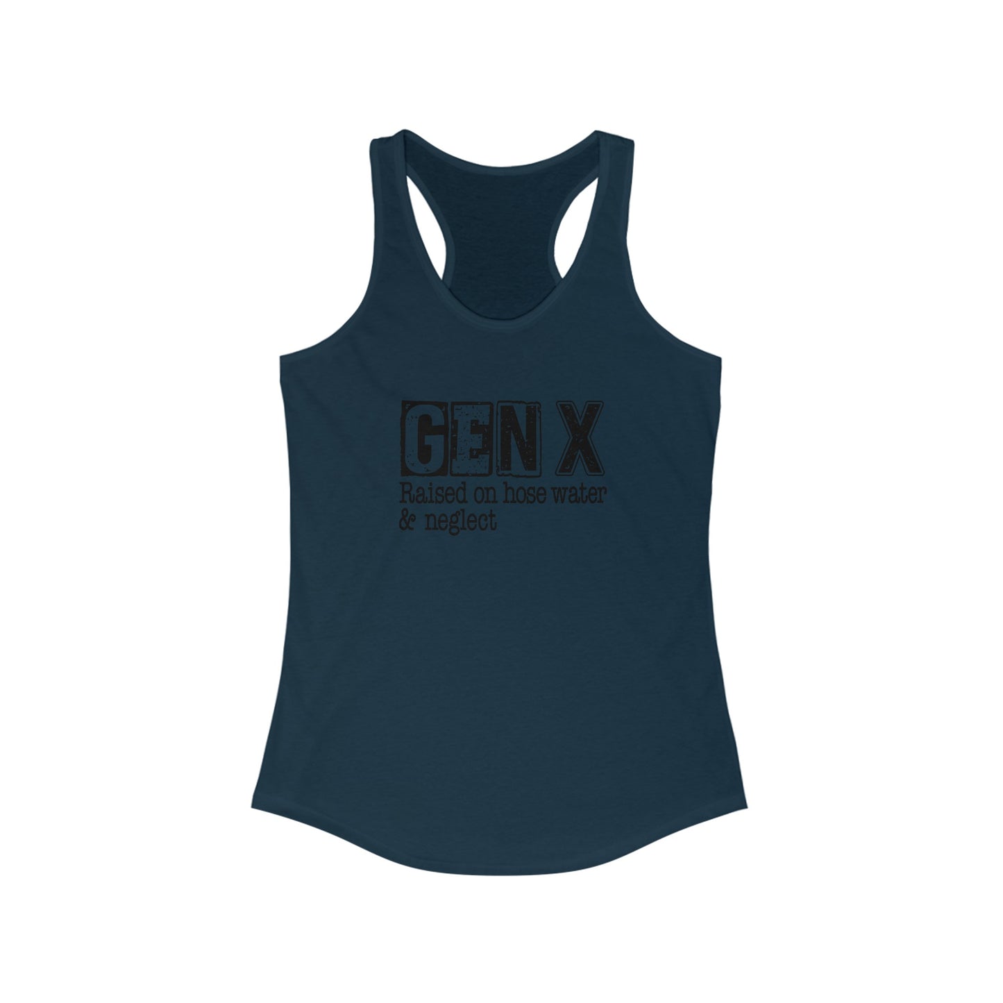 Gen X Women’s Tank Top - Raised on Hose Water & Neglect