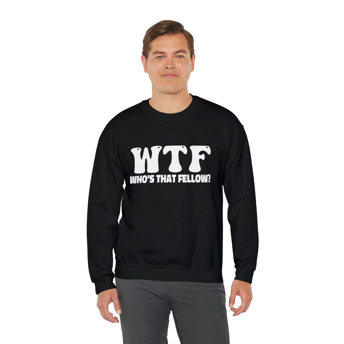 W.T.F. Who’s That Fellow Unisex Crewneck Sweatshirt - A Humorous Gift for Christmas, Perfect for Holiday Celebrations or any occasion