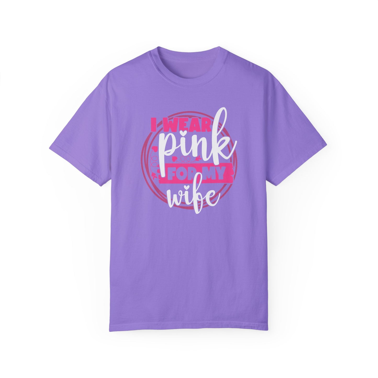 I Wear Pink For My Wife - Supportive Breast Cancer Awareness T-Shirt