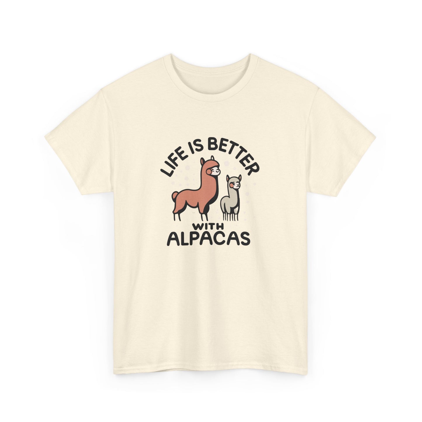 Life is Better with Alpacas - Whimsical T-Shirt for Animal Lover