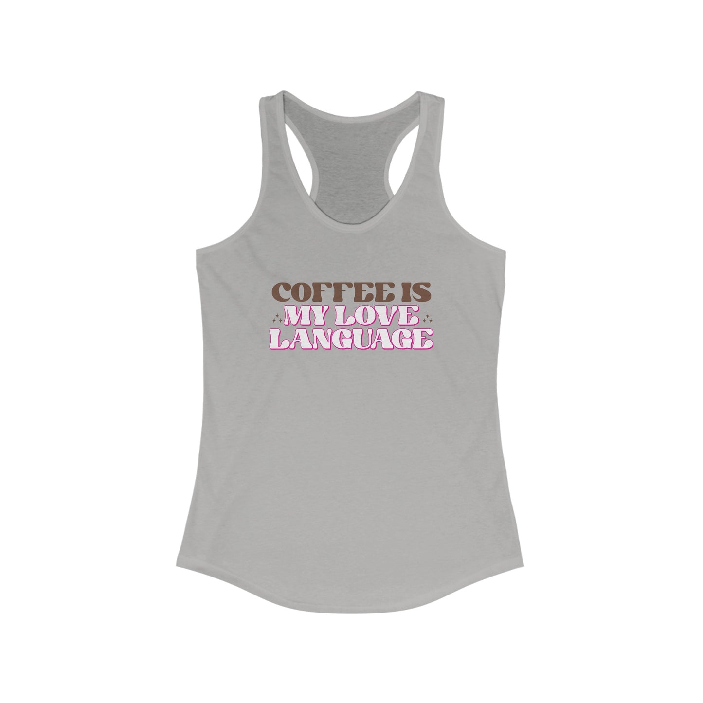Coffee Is My Love Language - Chic Women’s Tank Top