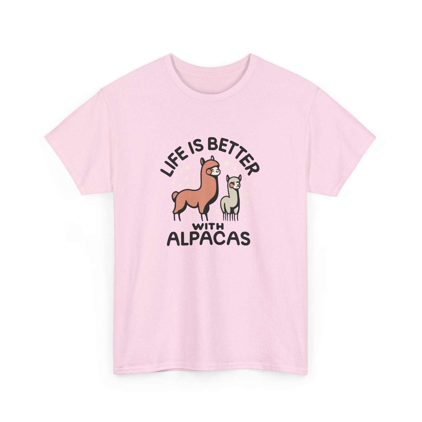 Life is Better with Alpacas - Whimsical T-Shirt for Animal Lover
