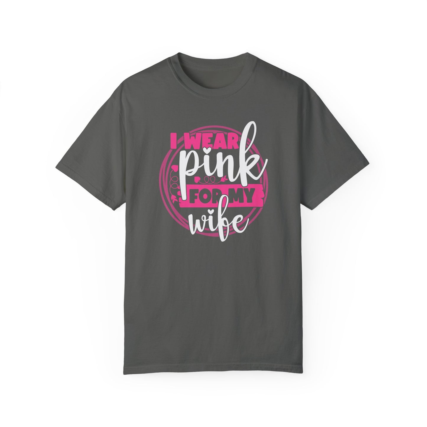 I Wear Pink For My Wife - Supportive Breast Cancer Awareness T-Shirt