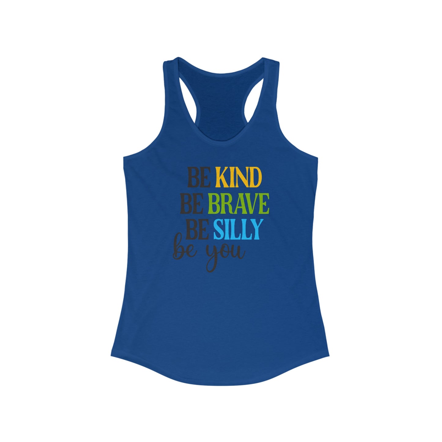 Women’s ‘Be Kind Be Brave Be Silly Be You’ Tank Top – Empowerment in Every Thread
