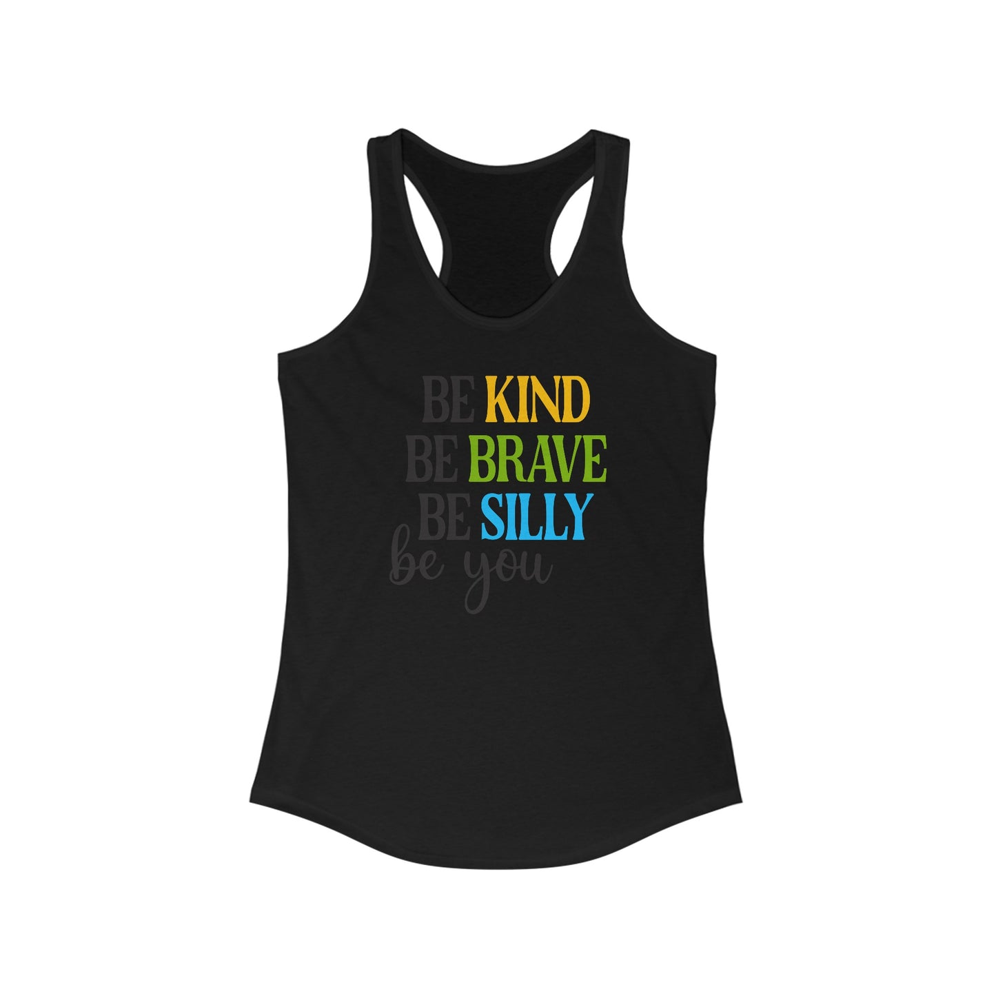 Women’s ‘Be Kind Be Brave Be Silly Be You’ Tank Top – Empowerment in Every Thread