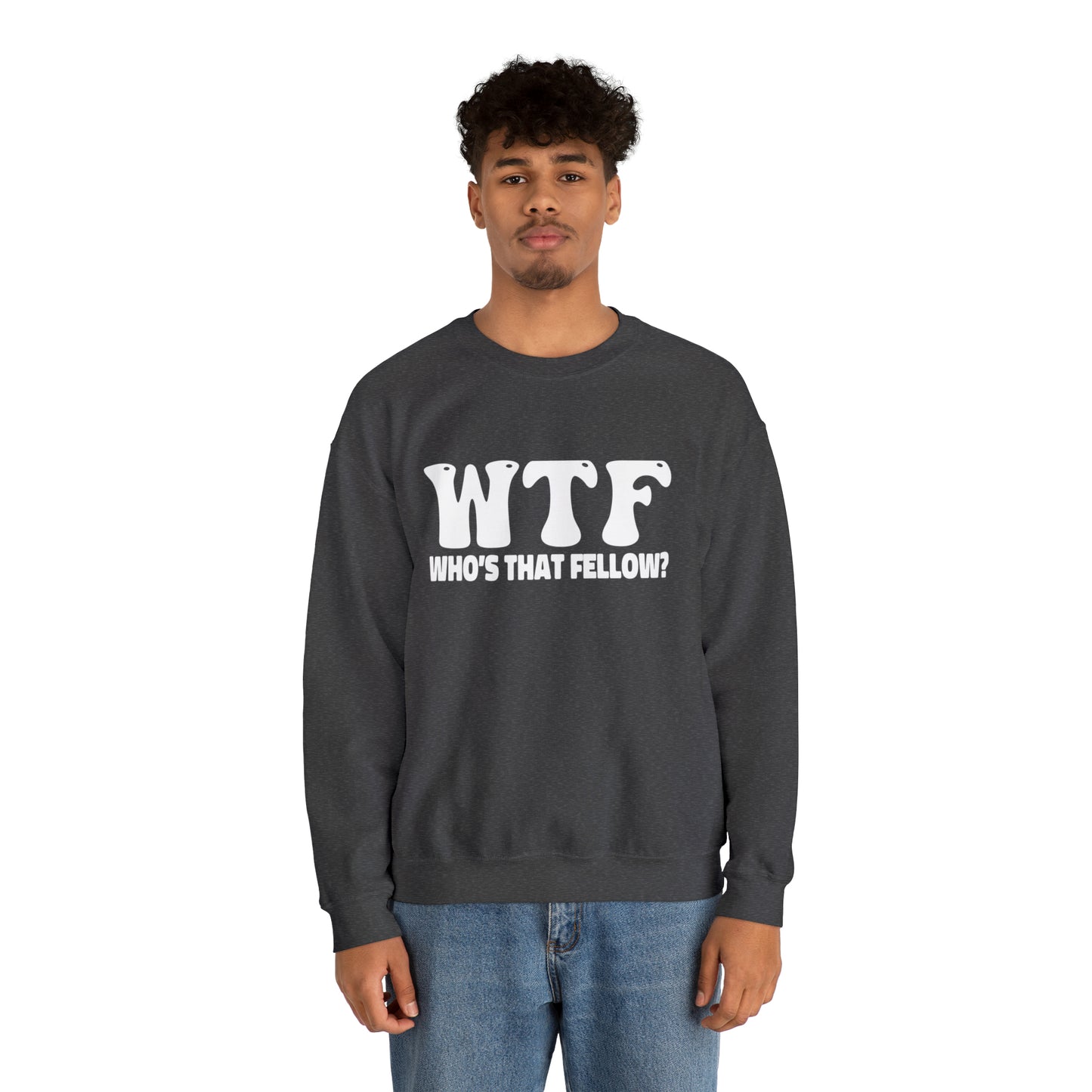 W.T.F. Who’s That Fellow Unisex Crewneck Sweatshirt - A Humorous Gift for Christmas, Perfect for Holiday Celebrations or any occasion