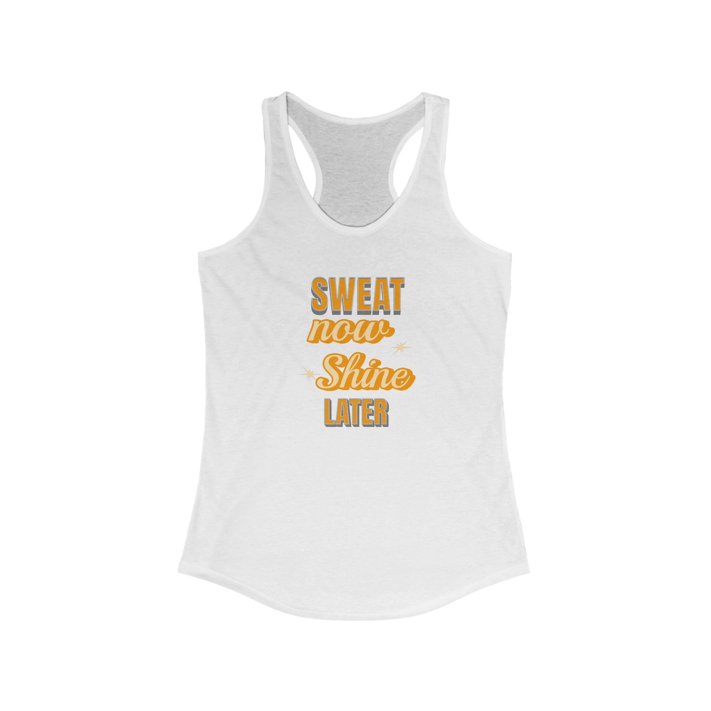 Women’s Motivational Workout Tank Top - SWEAT now SHINE later Design