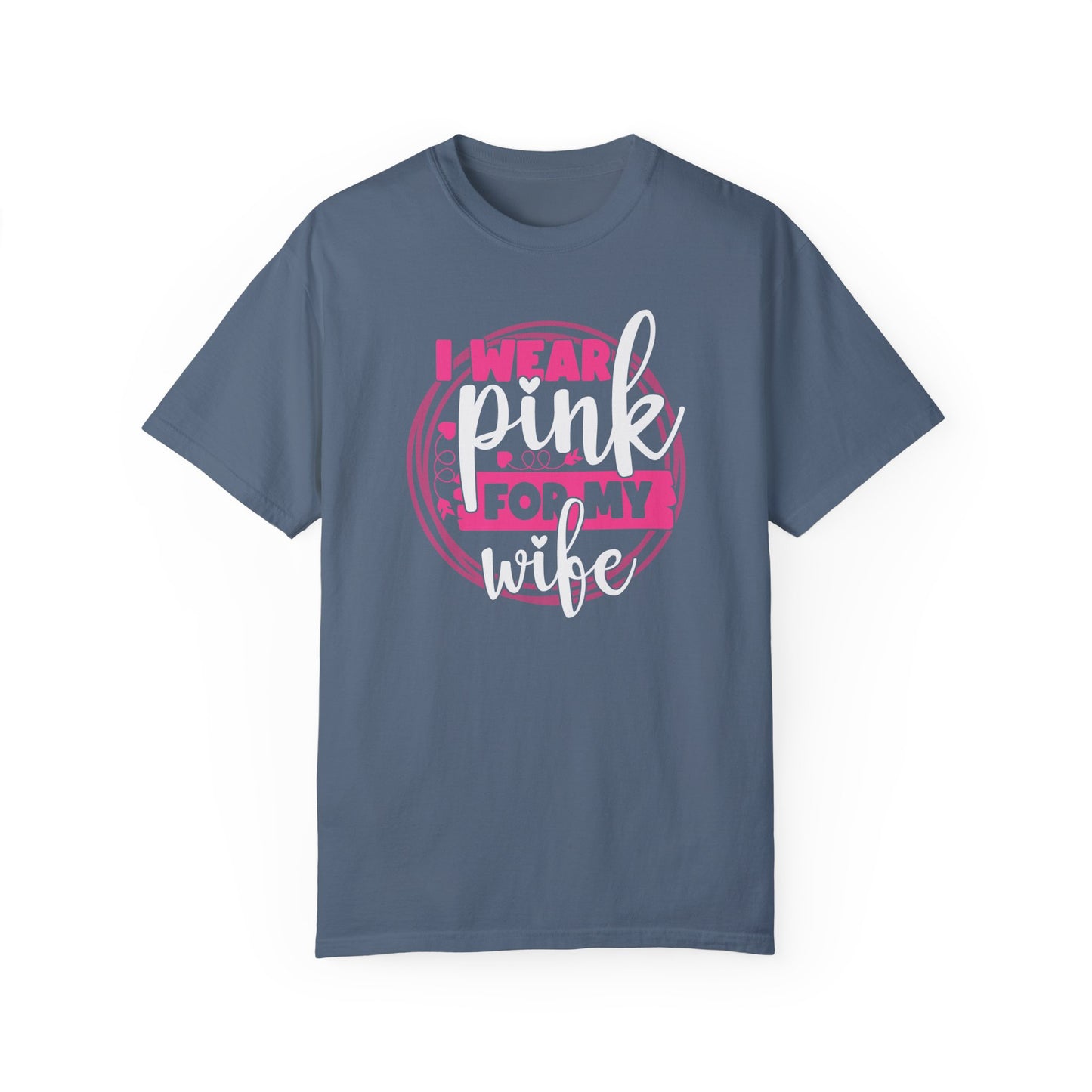 I Wear Pink For My Wife - Supportive Breast Cancer Awareness T-Shirt