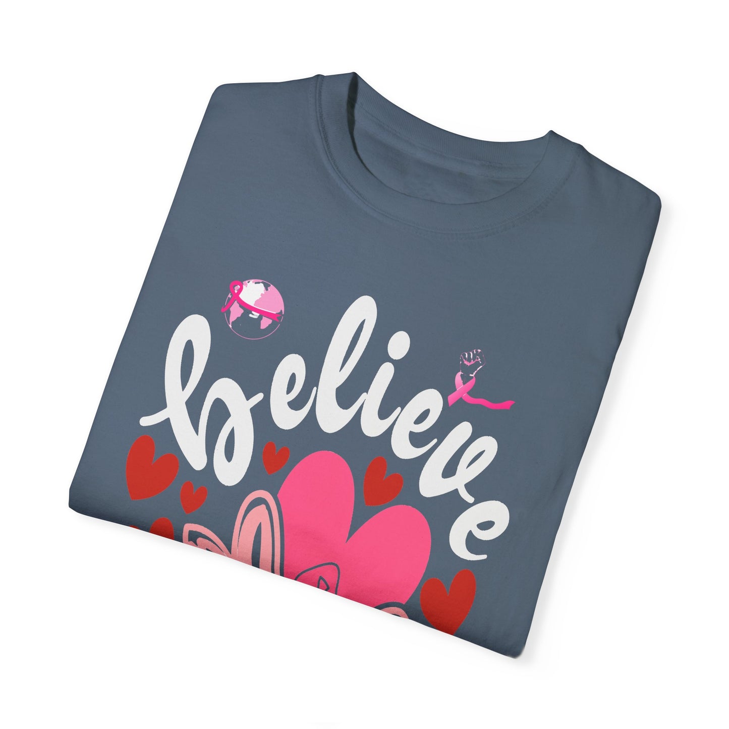 Believe in Love - Breast Cancer Awareness Support Tee