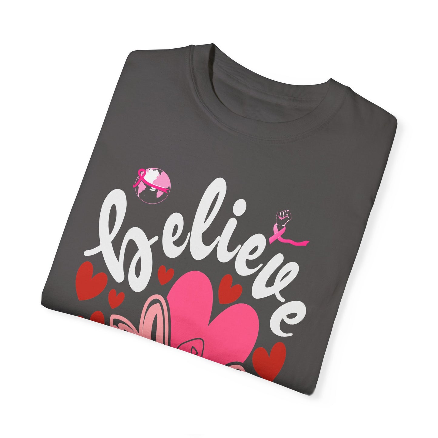 Believe in Love - Breast Cancer Awareness Support Tee