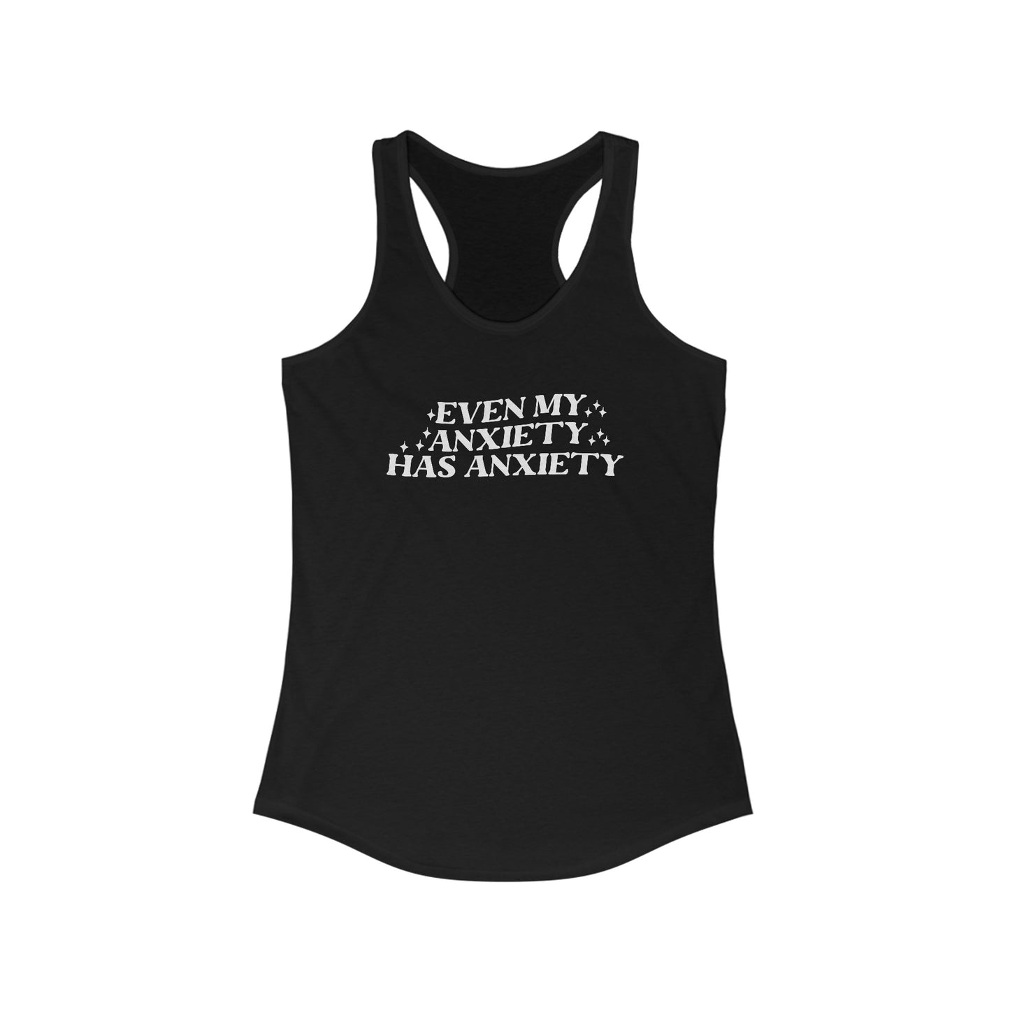 Women’s ‘Even My Anxiety Has Anxiety’ Tank Top - Expressive and Stylish Statement Wear