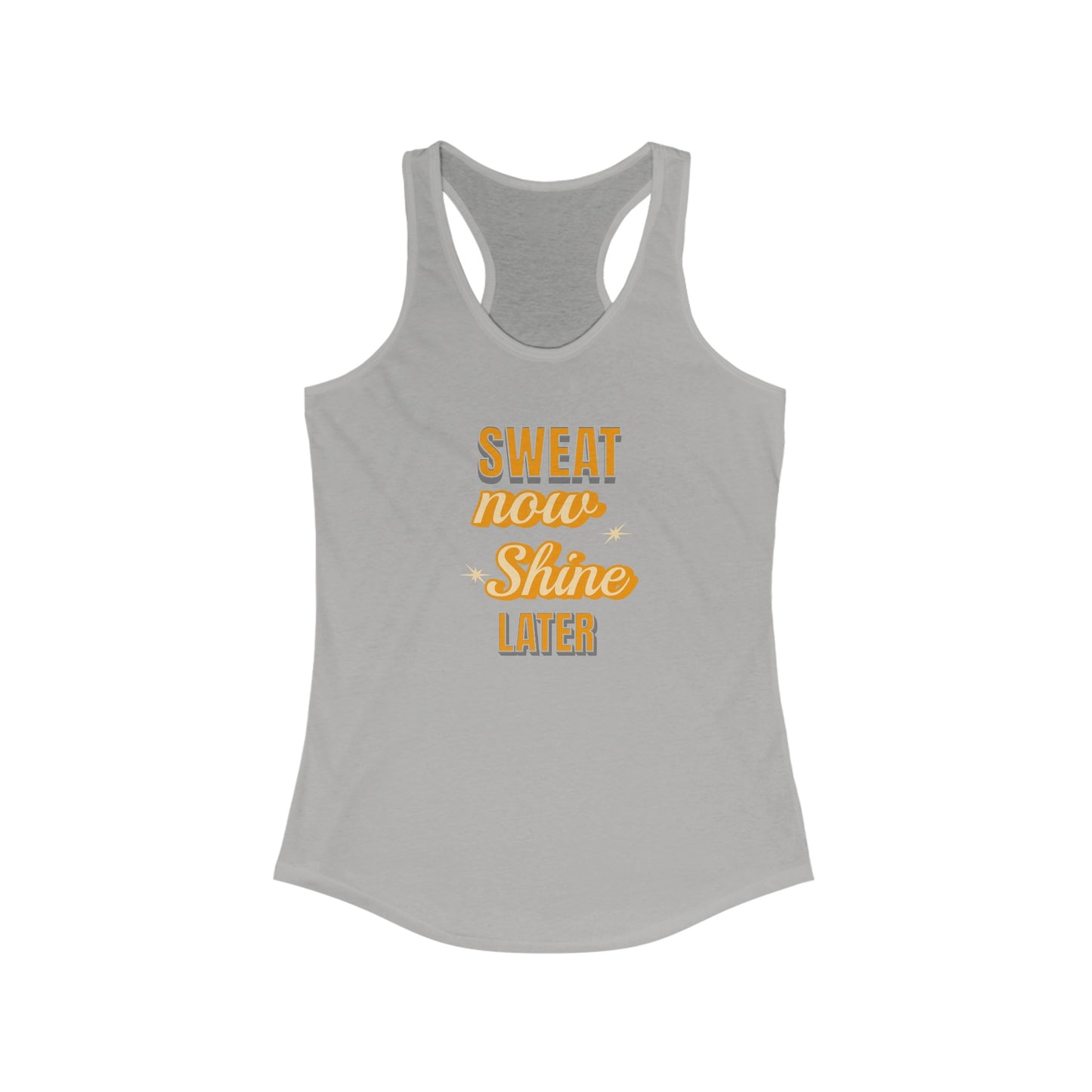Women’s Motivational Workout Tank Top - SWEAT now SHINE later Design