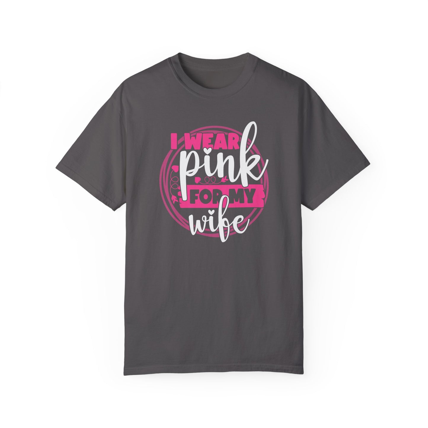 I Wear Pink For My Wife - Supportive Breast Cancer Awareness T-Shirt