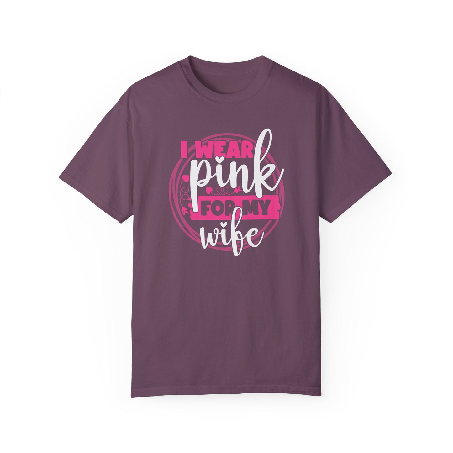 I Wear Pink For My Wife - Supportive Breast Cancer Awareness T-Shirt