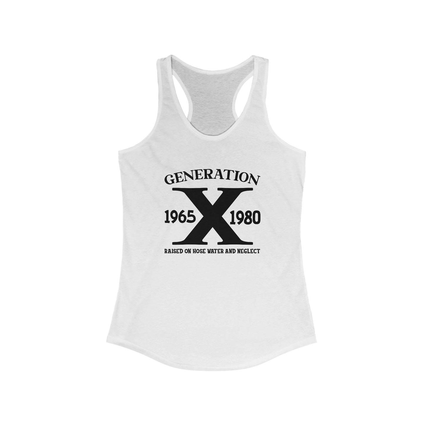 Women’s Generation X Tank Top - Raised on Hose Water and Neglect