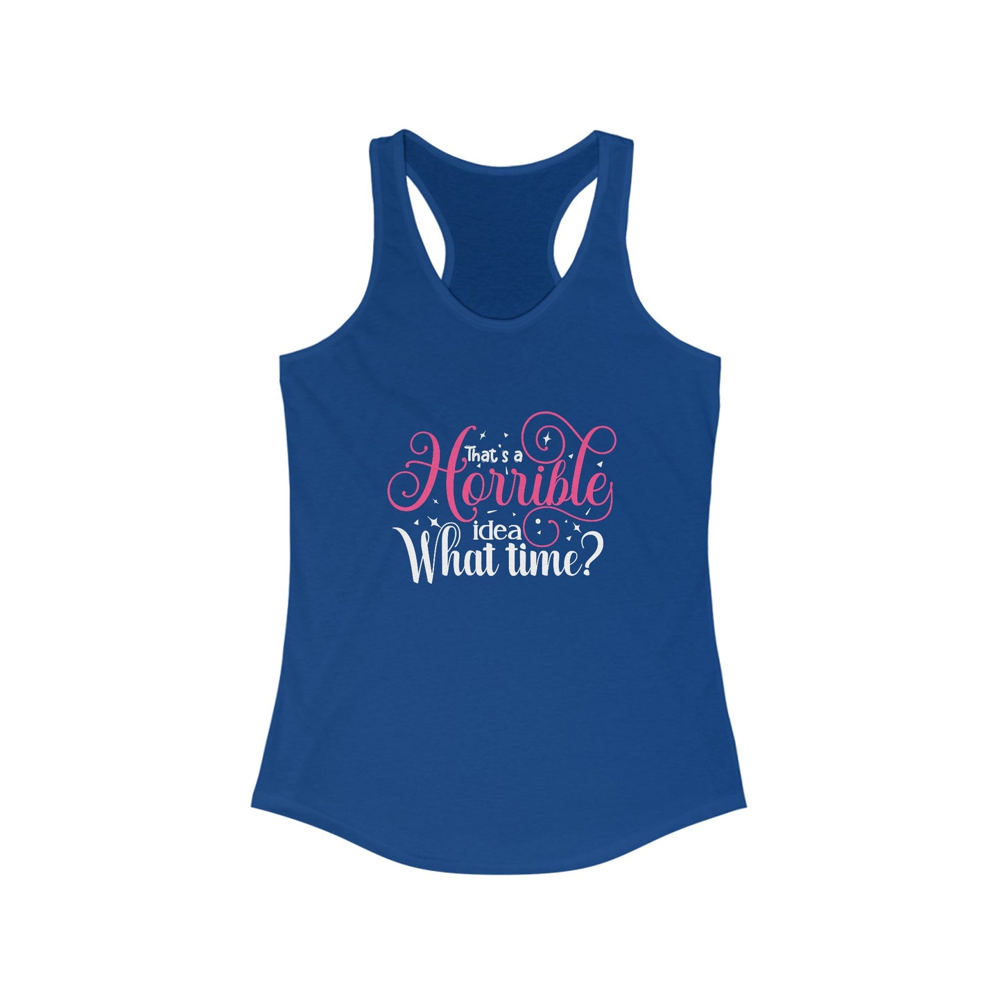 Playful ‘Horrible Idea’ Women’s Tank Top – Perfect For Fun Outings!