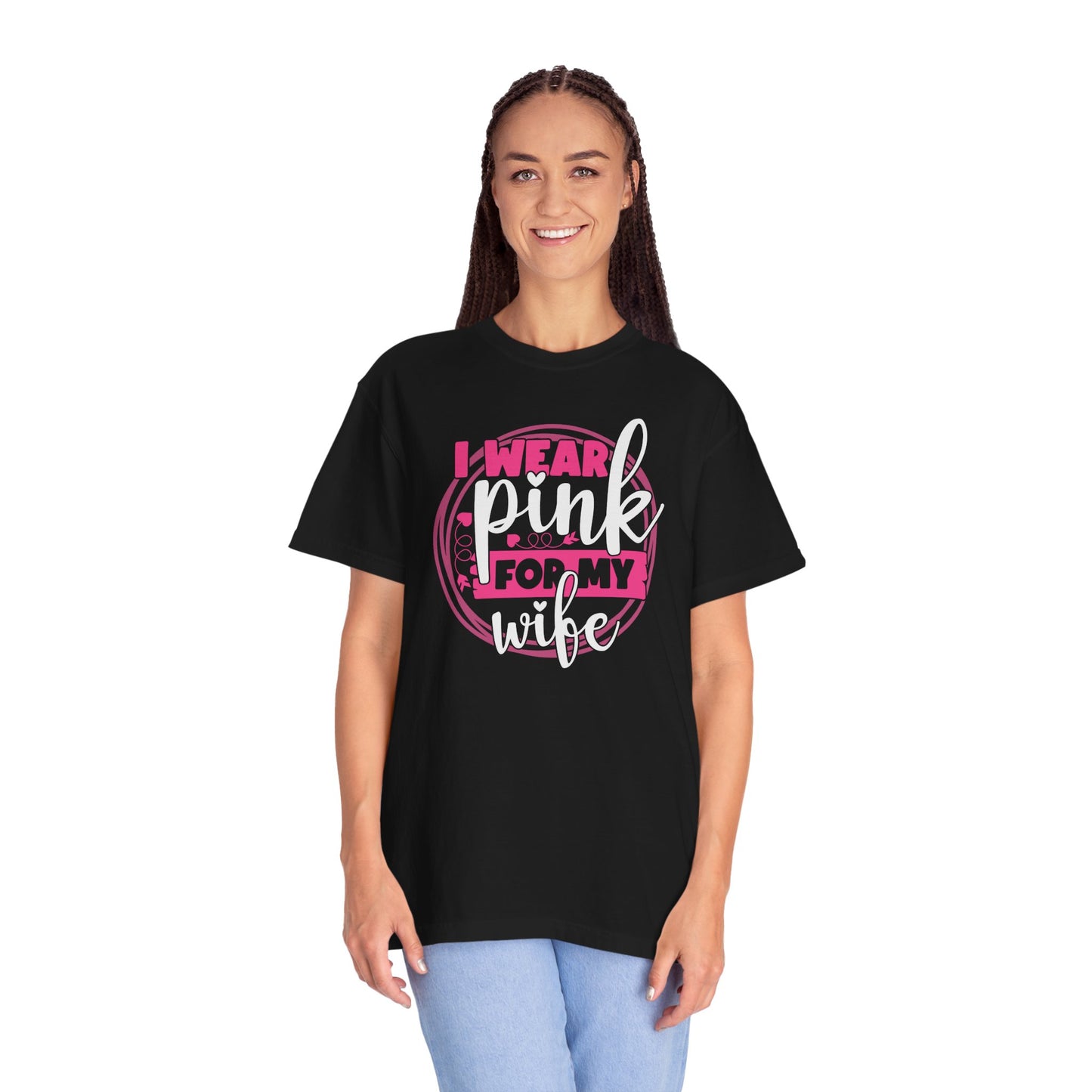 I Wear Pink For My Wife - Supportive Breast Cancer Awareness T-Shirt