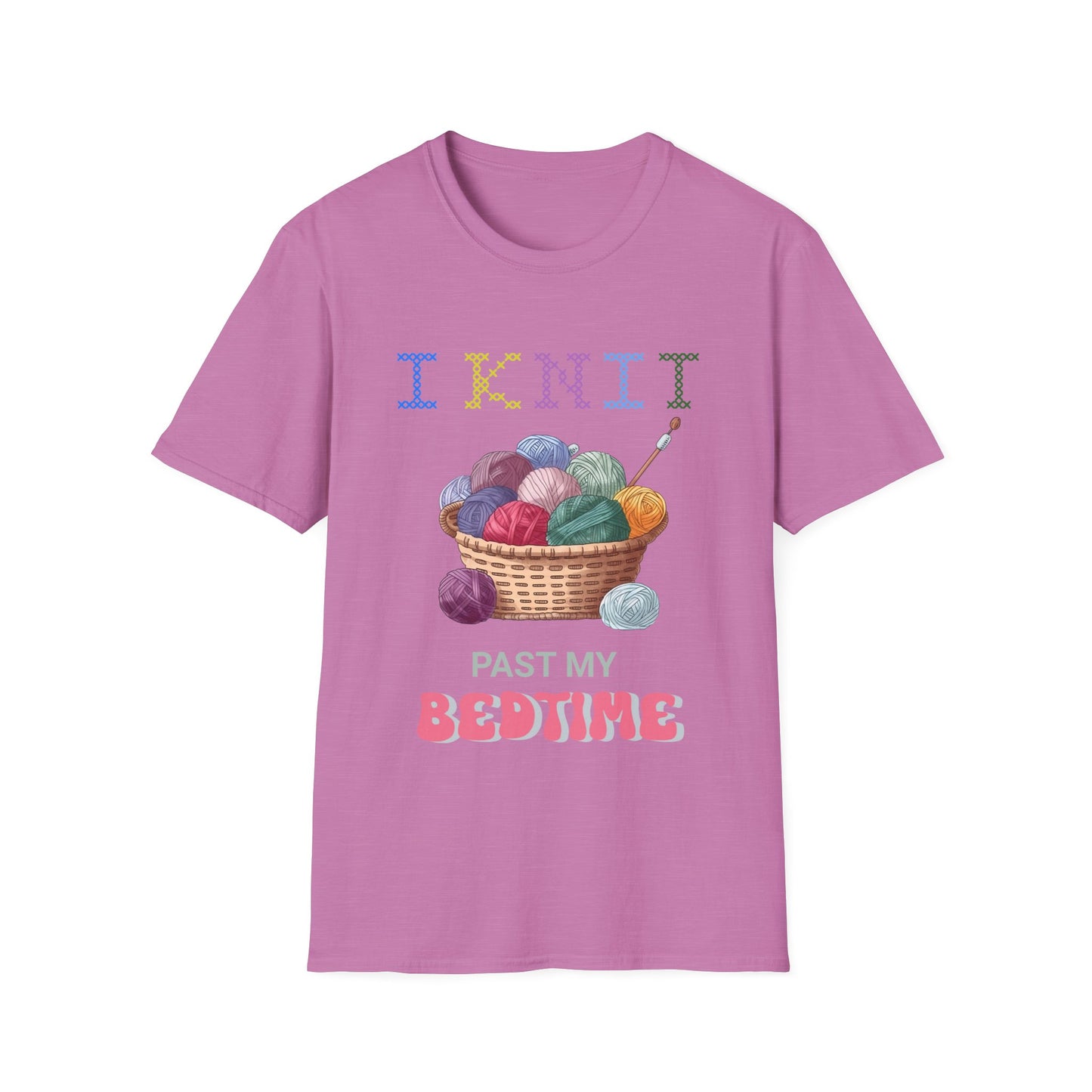 Humorous Knitting T-Shirt - I Knit Past My Bedtime - Unique, Comfortable & Crafty