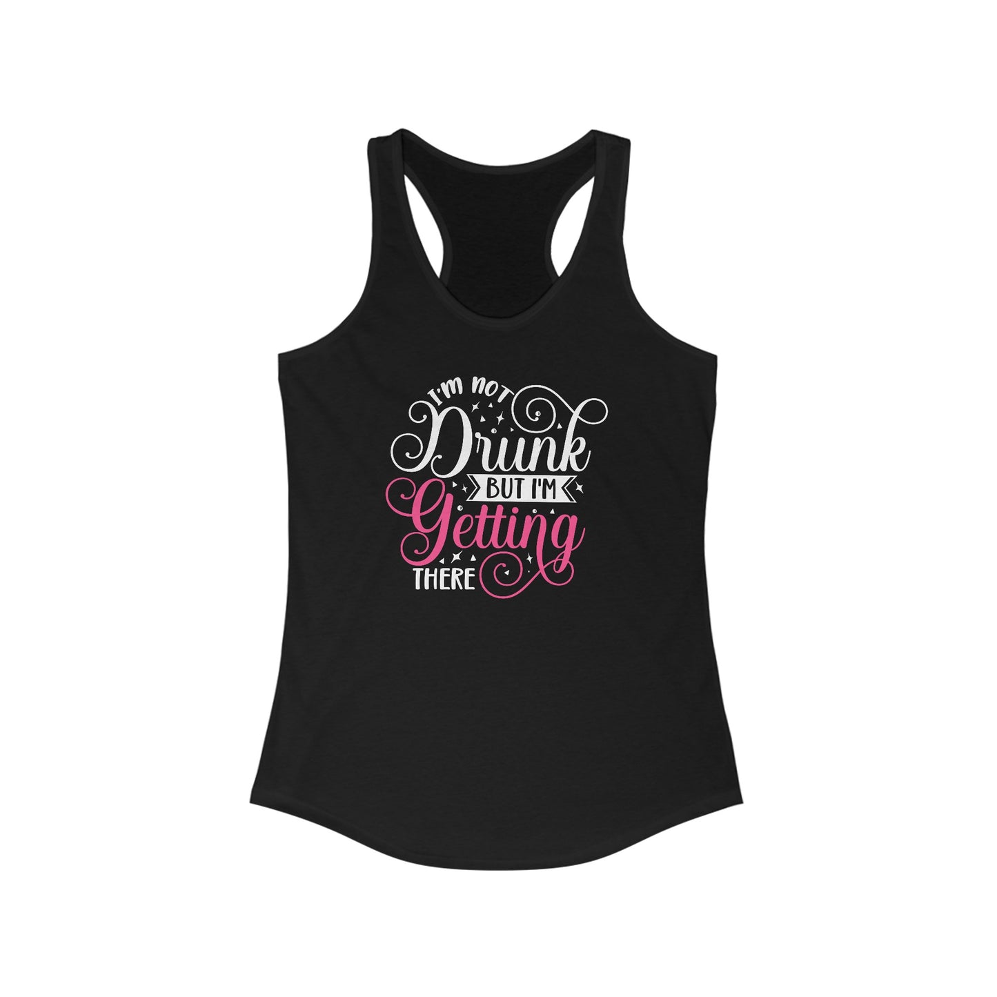 Women’s Humorous Tank Top - ‘I’m Not Drunk But I’m Getting There’ Design