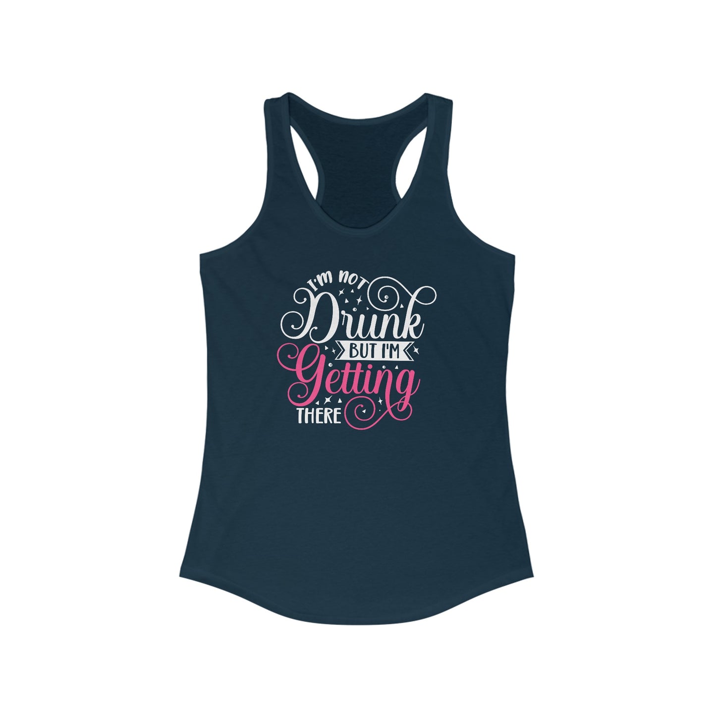 Women’s Humorous Tank Top - ‘I’m Not Drunk But I’m Getting There’ Design