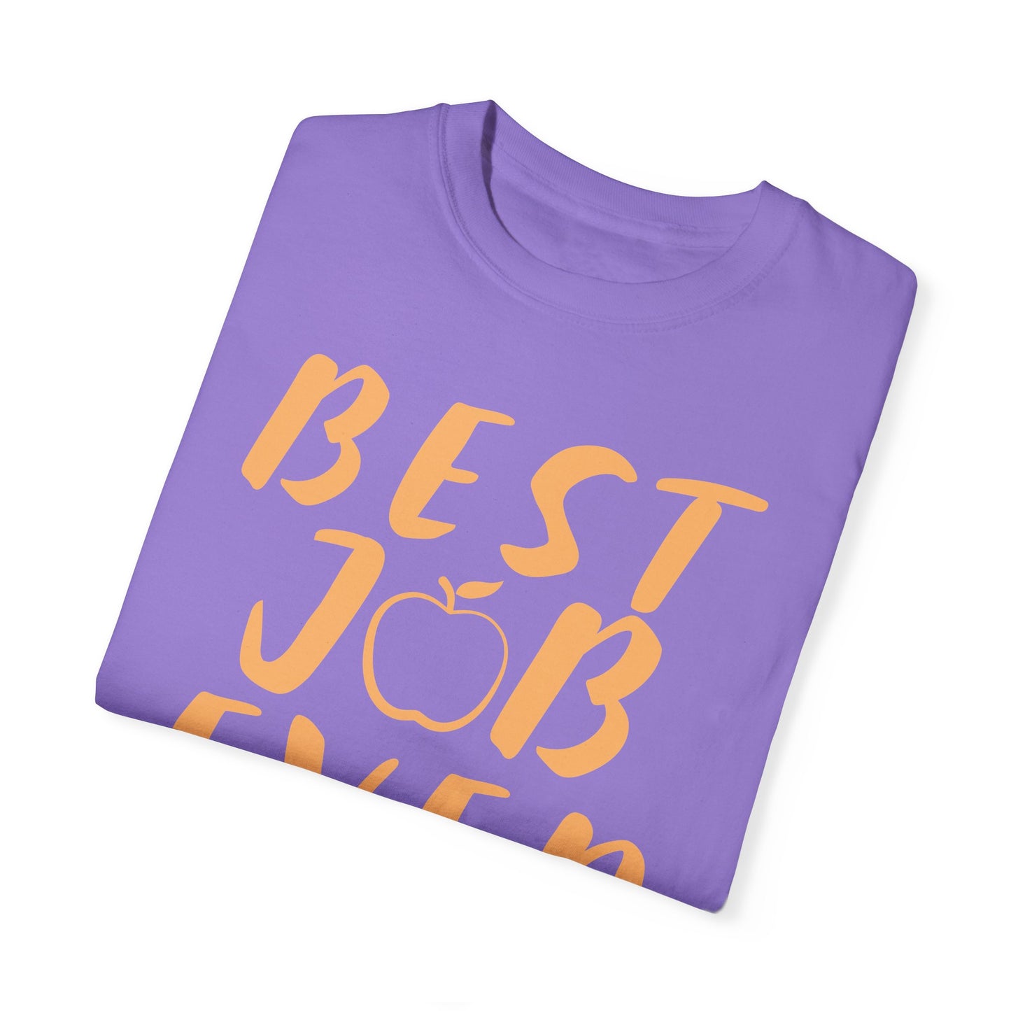 Best Job Ever - Inspirational T-Shirt with Apple Design teachers life