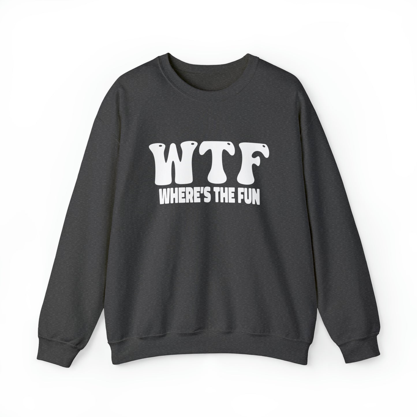 W.T.F. (Where’s The Fun)Unisex Crewneck Sweatshirt - A Humorous Family Gift for Christmas, Perfect for Holiday Celebrations