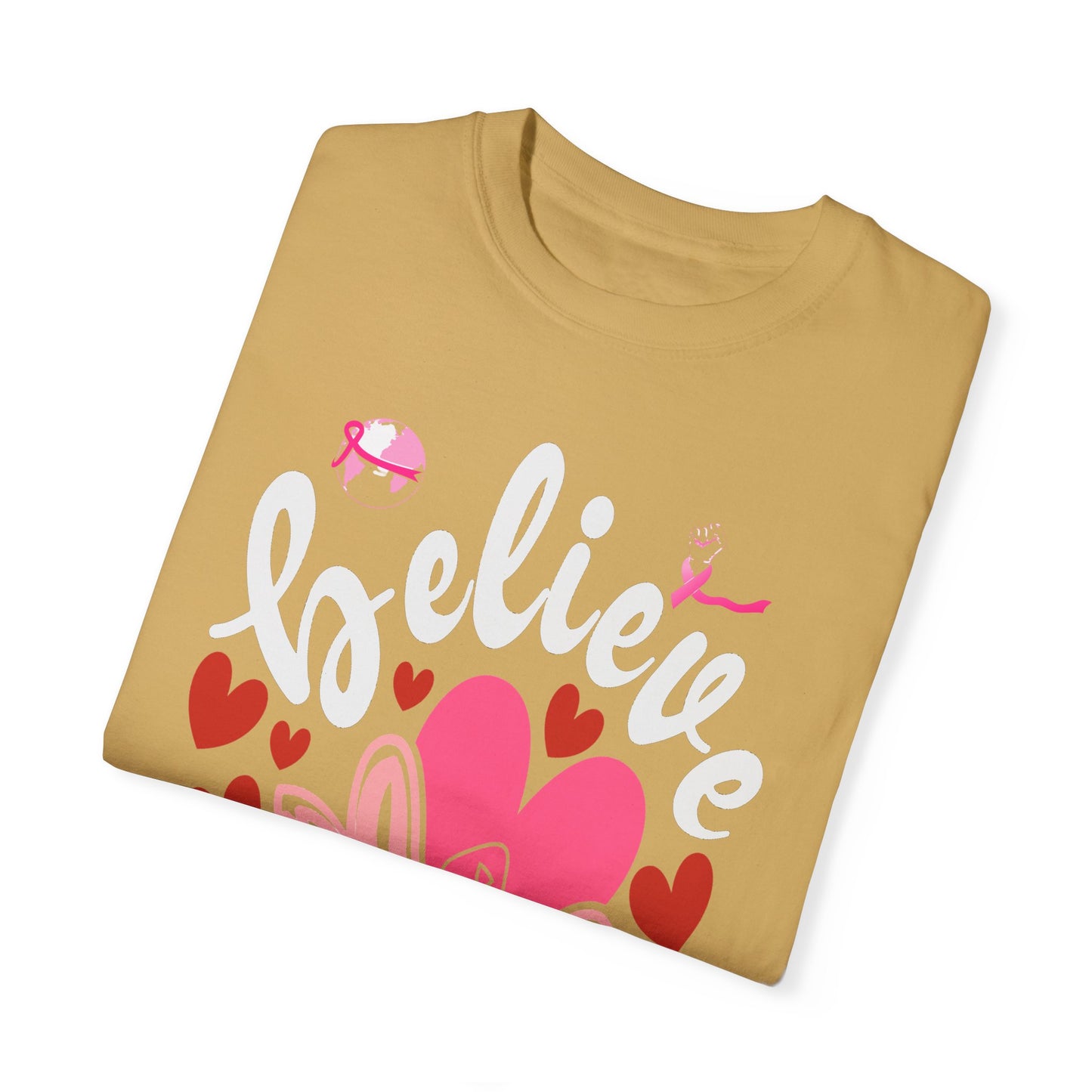 Believe in Love - Breast Cancer Awareness Support Tee