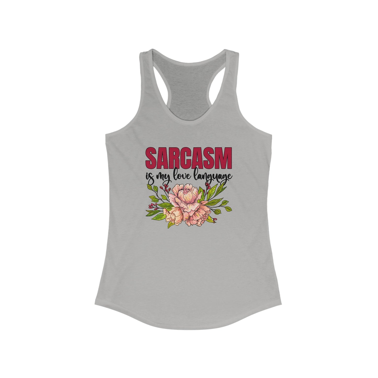 Floral Wit - ‘Sarcasm is My Love Language’ Women’s Tank Top
