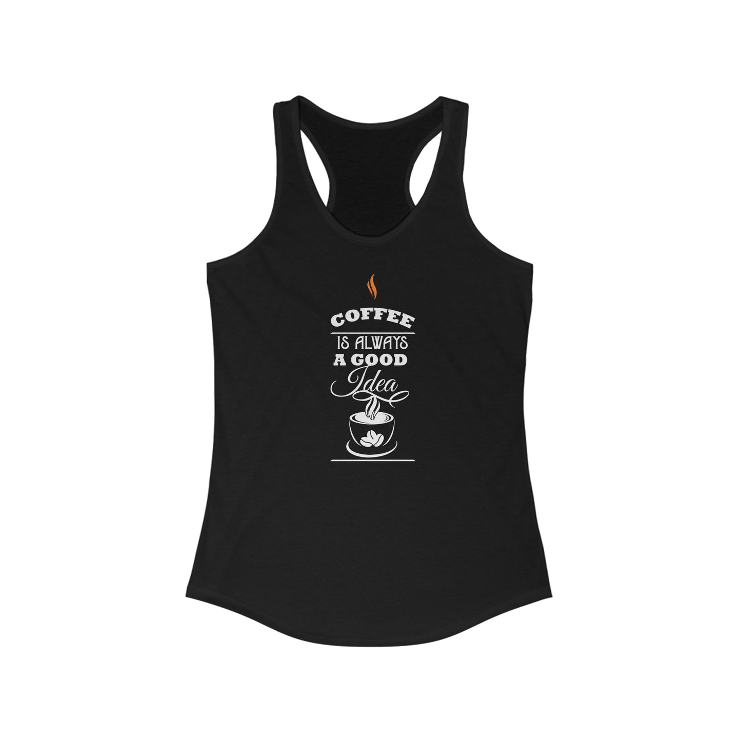 Morning Brew Chic - ‘Coffee Is Always A Good Idea’ Women’s Tank Top