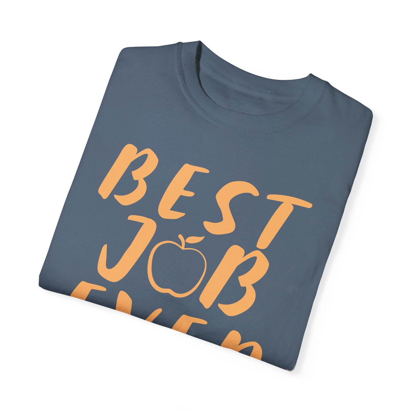 Best Job Ever - Inspirational T-Shirt with Apple Design teachers life