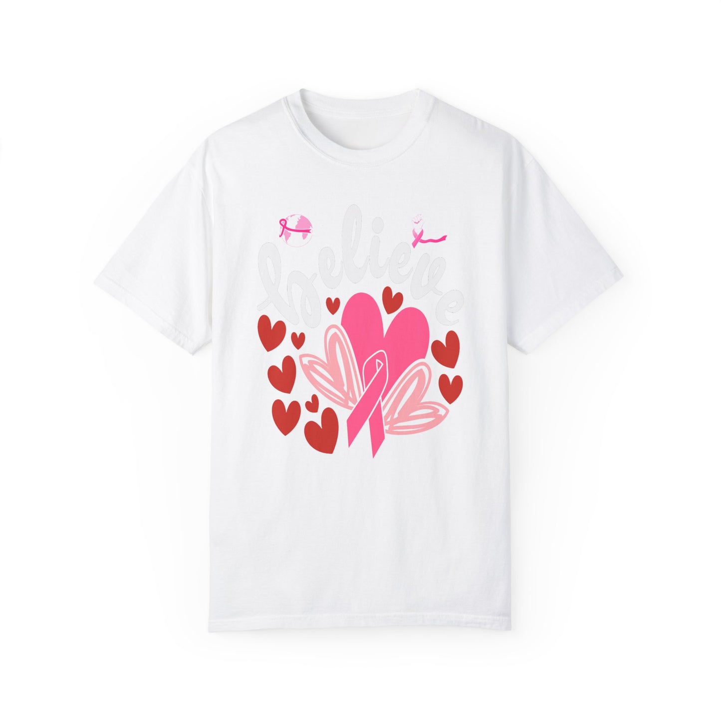 Believe in Love - Breast Cancer Awareness Support Tee