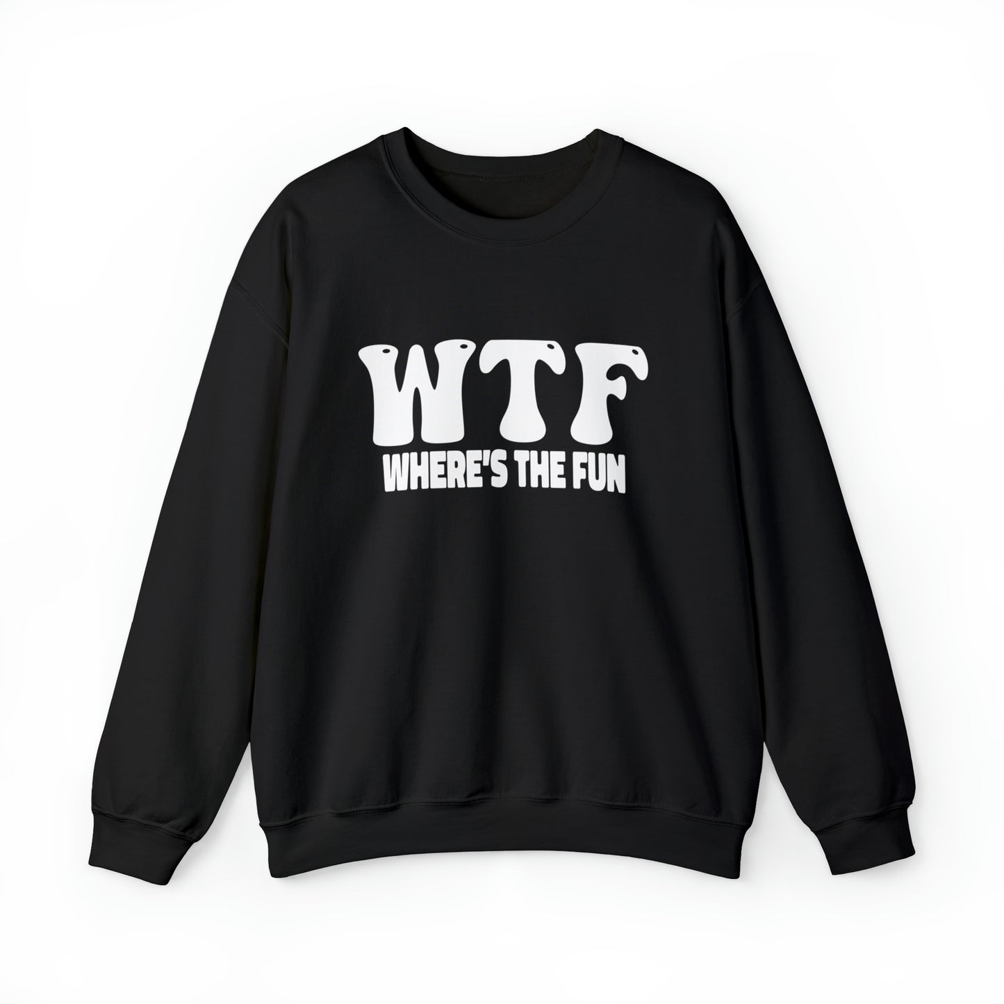 W.T.F. (Where’s The Fun)Unisex Crewneck Sweatshirt - A Humorous Family Gift for Christmas, Perfect for Holiday Celebrations