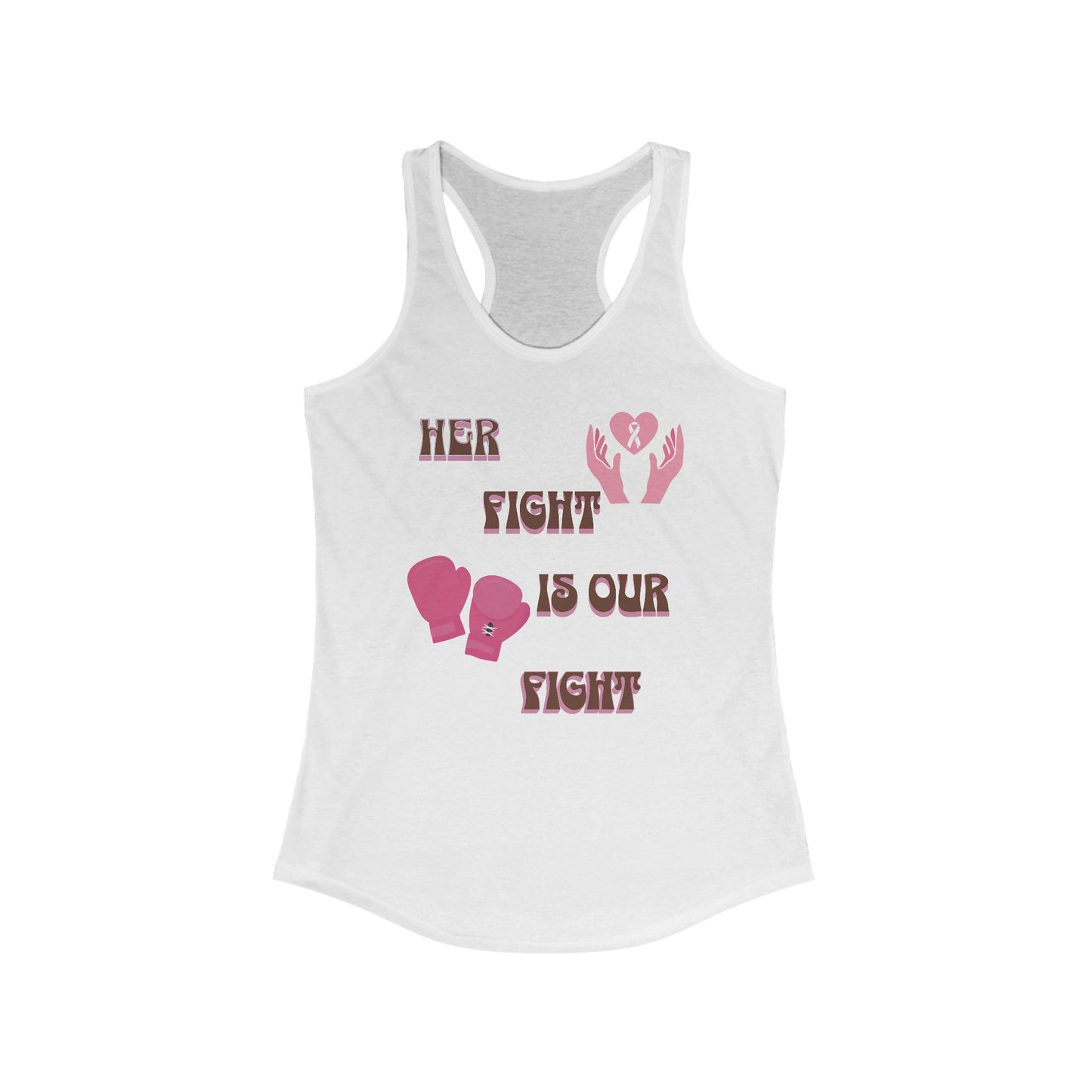 HER FIGHT IS OUR FIGHT” - Empowering Women’s Tank Top for Breast Cancer Awareness