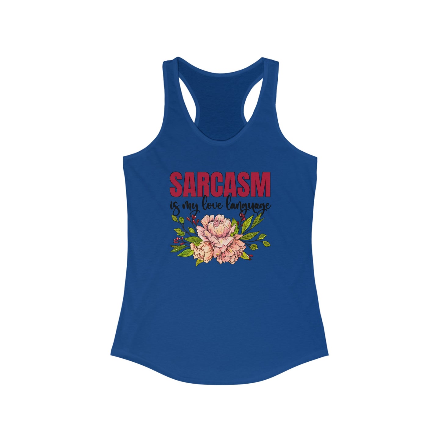 Floral Wit - ‘Sarcasm is My Love Language’ Women’s Tank Top