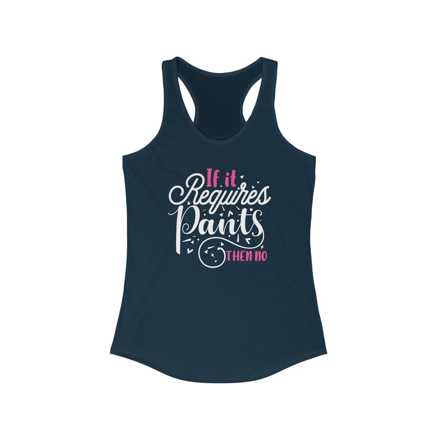 Women’s Humorous Tank Top - No Pants, No - Fun, Casual, and Comfy