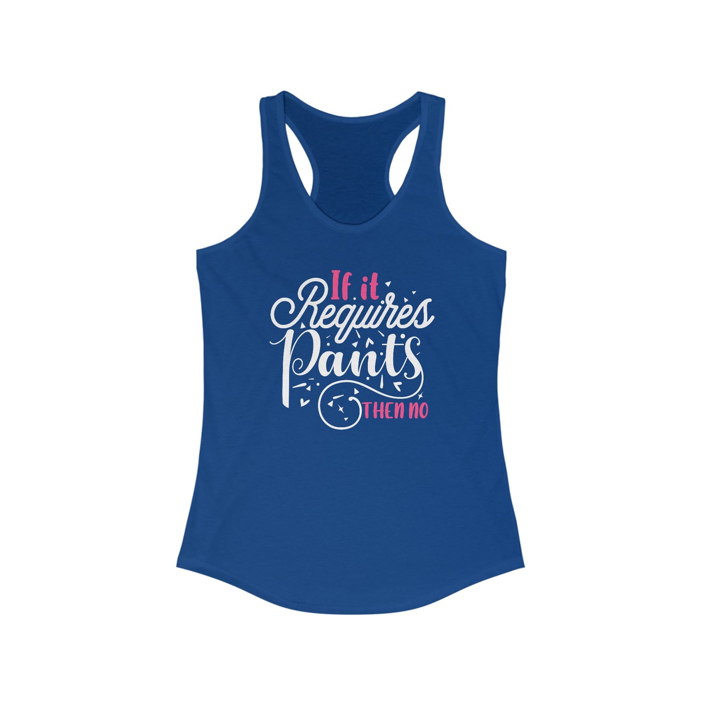 Women’s Humorous Tank Top - No Pants, No - Fun, Casual, and Comfy