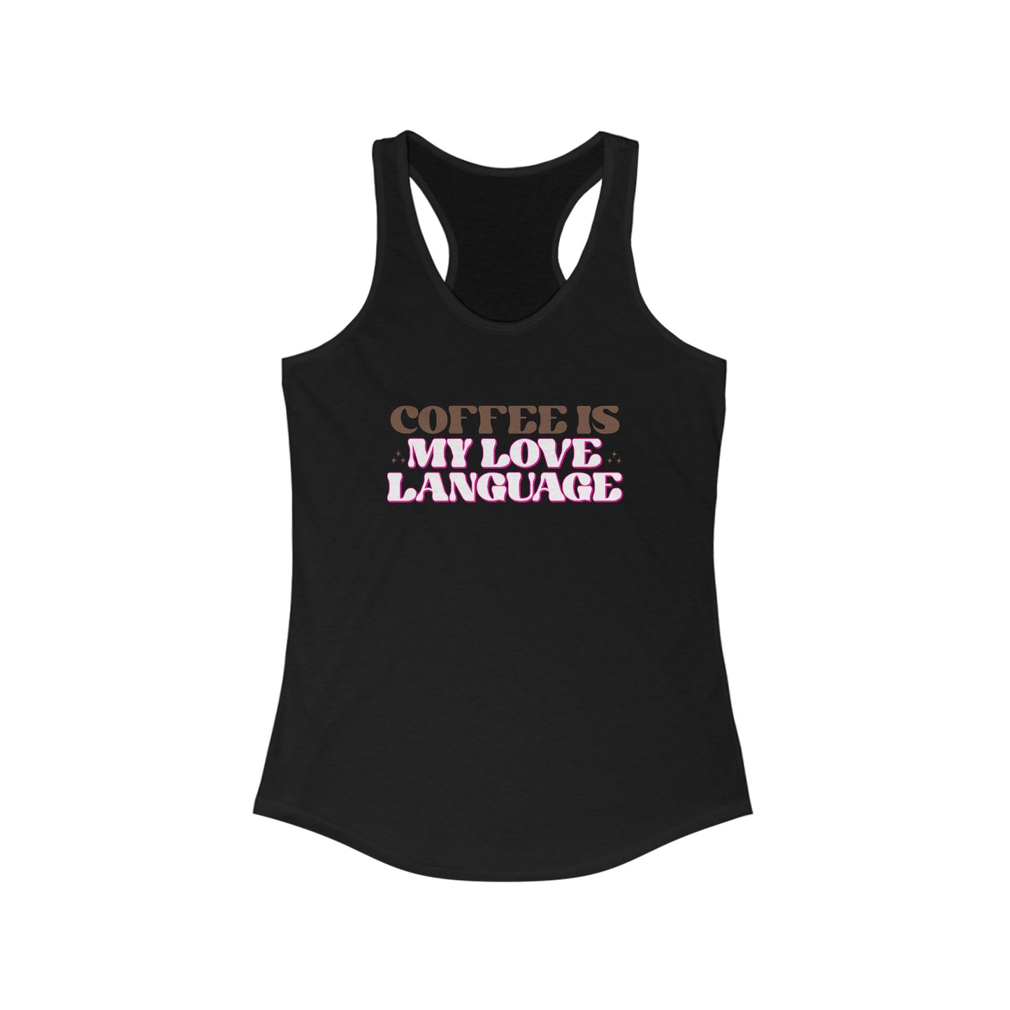 Coffee Is My Love Language - Chic Women’s Tank Top