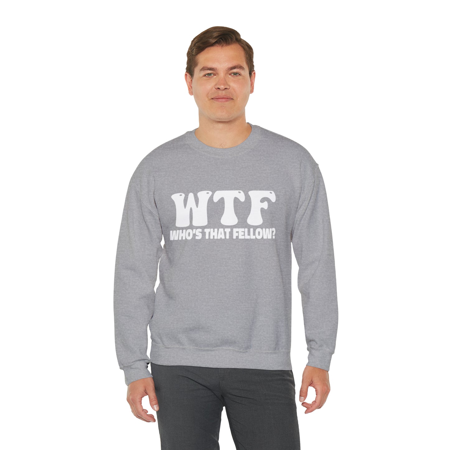 W.T.F. Who’s That Fellow Unisex Crewneck Sweatshirt - A Humorous Gift for Christmas, Perfect for Holiday Celebrations or any occasion