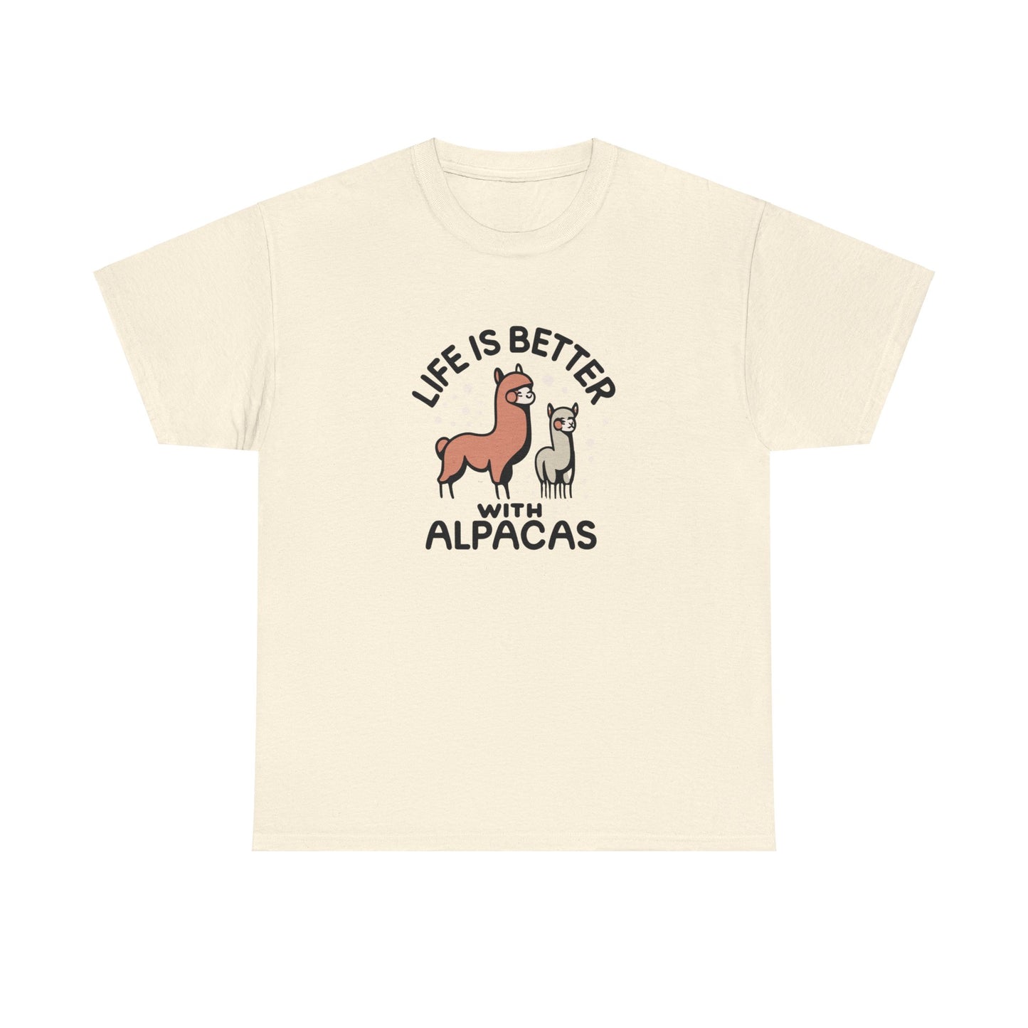 Life is Better with Alpacas - Whimsical T-Shirt for Animal Lover