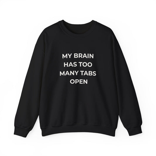 My Brain Has Too Many Tabs Open Sweatshirt | Funny ADHD Gift | Cozy Lofi Pullover
