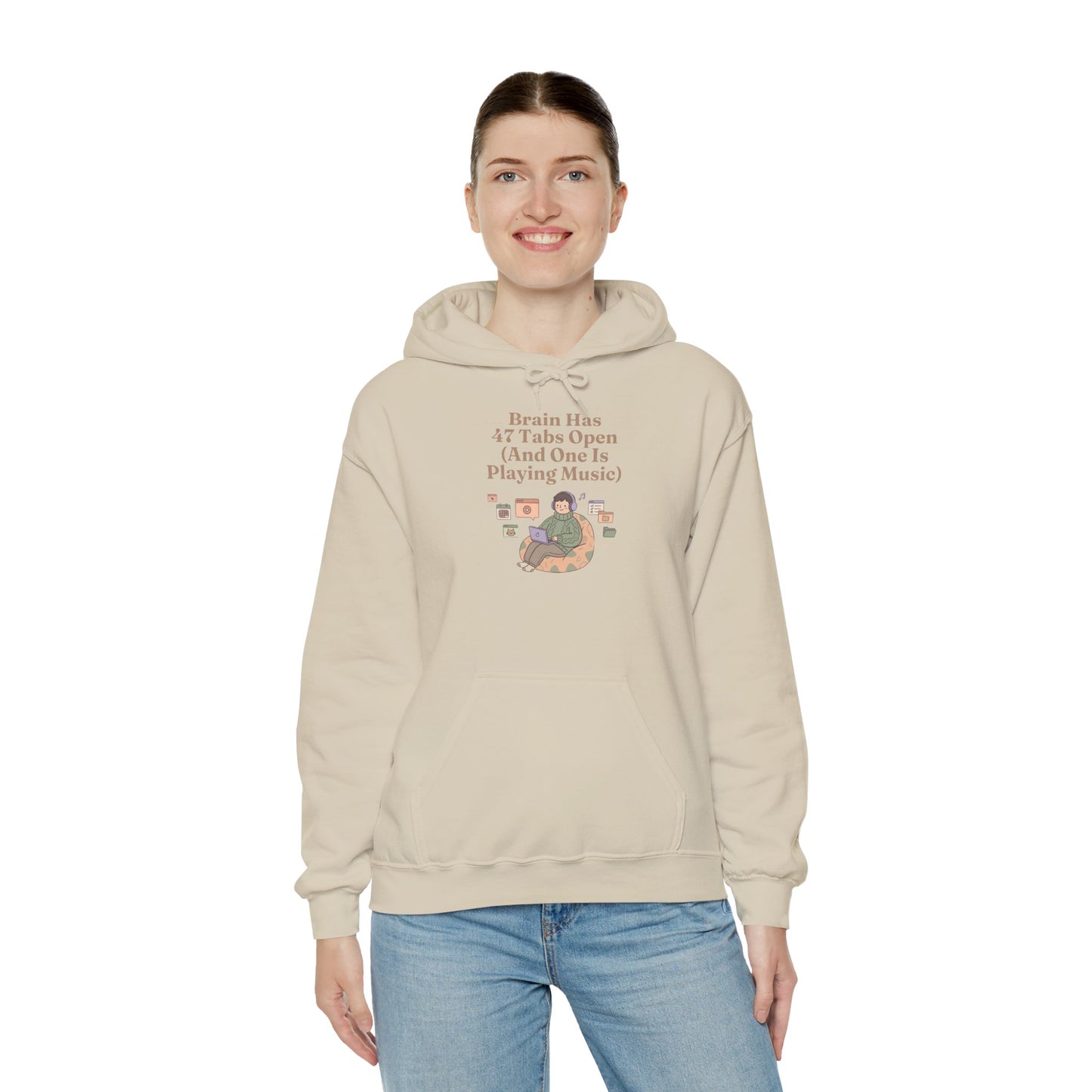 Emotional Support Hoodie: 'Brain Has 47 Tabs Open (And One Is Playing Music)' ADHD Art