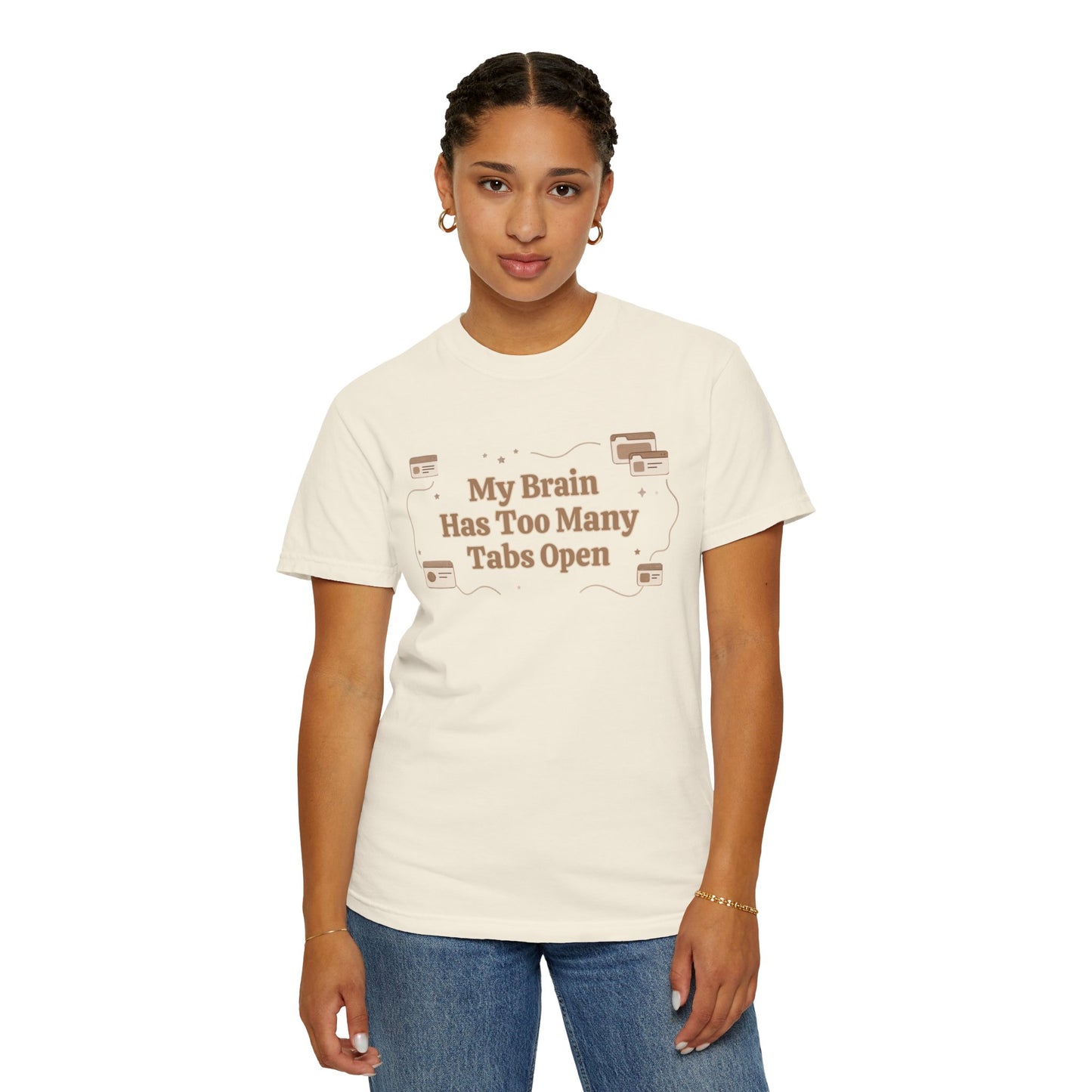 The "Too Many Tabs" ADHD Aesthetic Comfort Tee